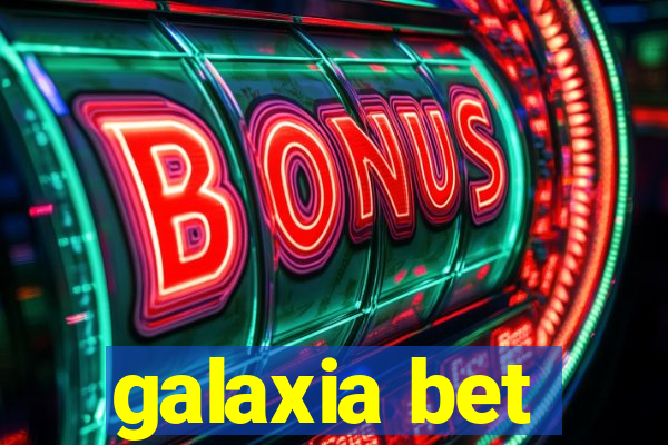 galaxia bet